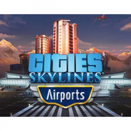 Дополнение для игры PC Paradox Interactive Cities: Skylines - Airports