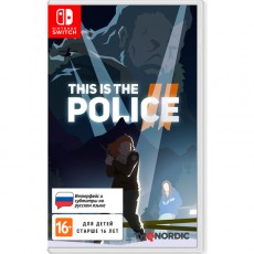 Игра THQ Nordic This is the Police 2